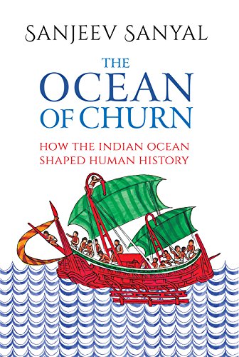 The Ocean of Churn: How the Indian Ocean Shaped Human History Book by Sanjeev Sanyal