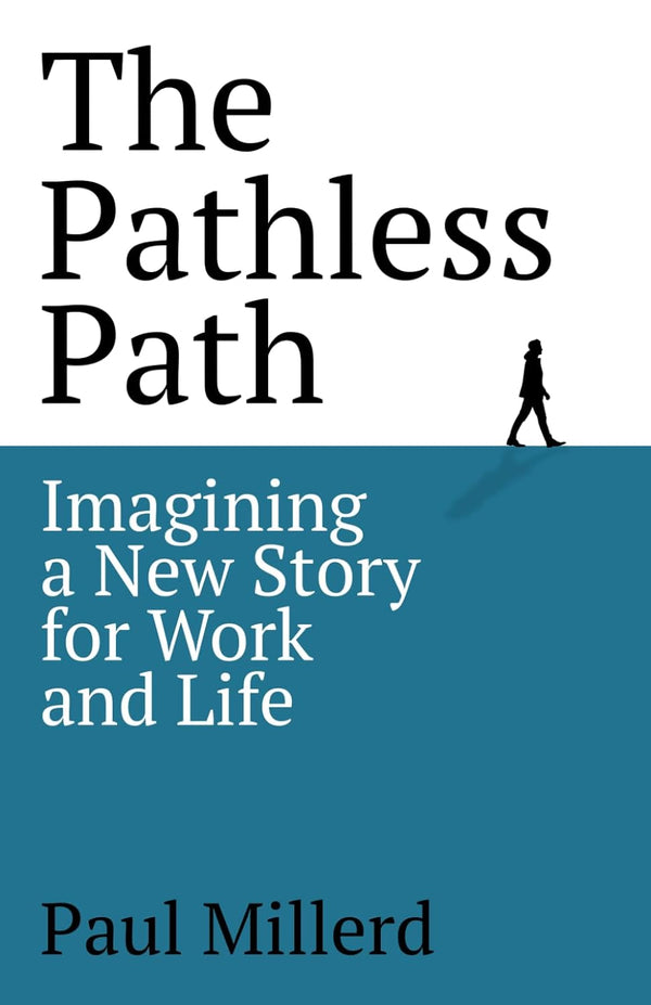 The Pathless Path by Paul Millerd