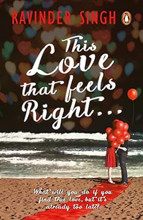 This Love that Feels Right... Book by Ravinder Singh