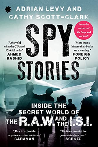 Spy Stories : Inside The Secret World Of The R.A.W. And The I.S.I. (Paperback) - Cathy Scott