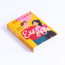 Exes and O's: The next swoon-worthy rom-com from romance sensation Amy Lea by Amy Lea