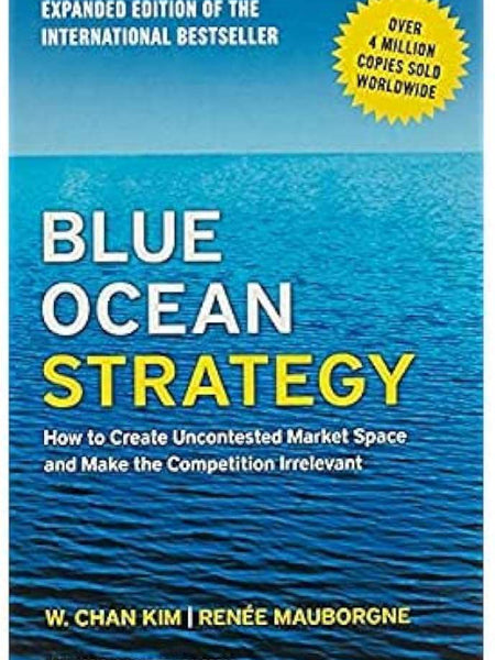 Blue Ocean Strategy Book by Renée Mauborgne and W. Chan Kim