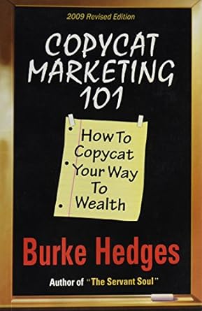 Copycat Marketing 101 By Burke Hedges