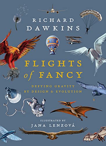 Flights of Fancy: Defying Gravity by Design and Evolution by Richard Dawkins & Jana Lenzová (Illustrator)