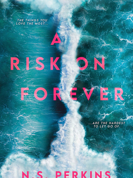 A Risk on Forever Book by N. S. Perkins