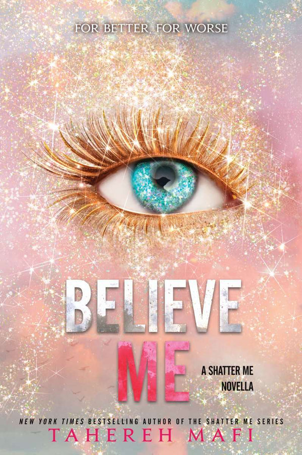 Believe Me Book by Tahereh Mafi