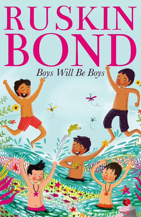 BOYS WILL BE BOYS Book by Ruskin Bond