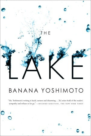 The Lake  Banana Yoshimoto ,  Michael Emmerich