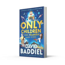 Only Children: Three Hilarious Short Stories by David Baddiel