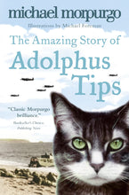 The Amazing Story of Adolphus Tips Book by Michael Morpurgo