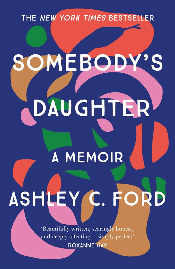 SOMEBODYS DAUGHTER by Ashley C Ford