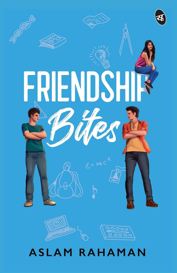 Friendship Bites ǀ A Young Adult romance about love and friendship by Aslam Rahaman (Author)