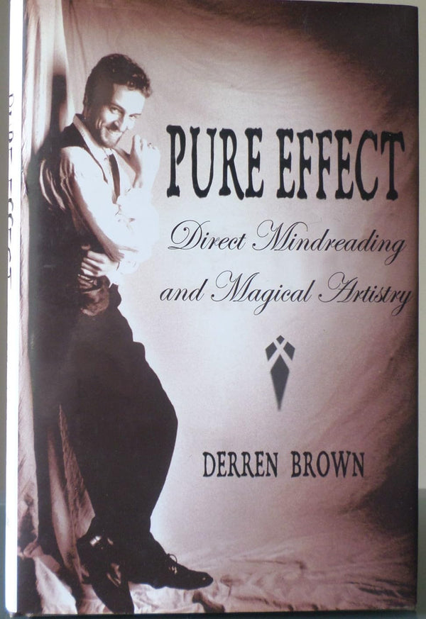 Pure effect: Direct mind reading and magical artistry by Derren Brown (Author)