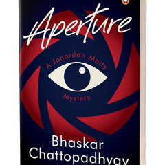 Aperture: A Janardan Maity Mystery by Bhaskar Chattopadhyay