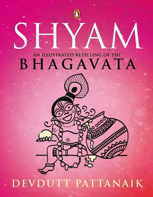 Shyam: An Illustrated Retelling of the Bhagavata by Devdutt Pattanaik