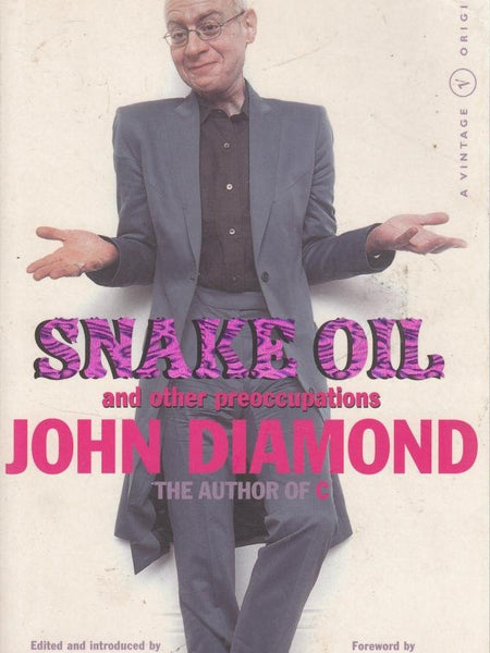 Snake Oil And Other Preoccupations by John Diamond