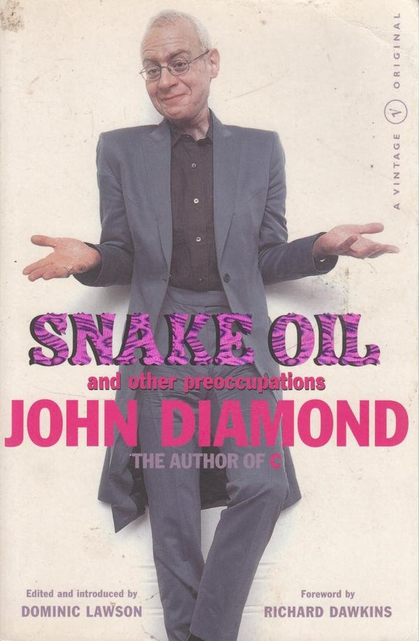 Snake Oil And Other Preoccupations by John Diamond