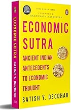 IIMA Economic Sutra: Ancient Indian Antecedents to Economic Thought by Satish Y. Deodhar