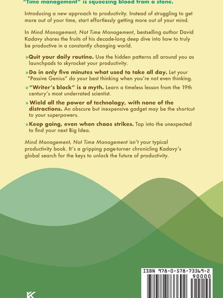 Mind Management, Not Time Management: Productivity When Creativity Matters by David Kadavy