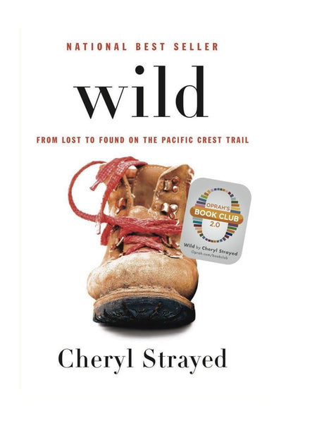 Wild: From Lost to Found on the Pacific Crest Trail (Oprahs Book Club 2.0)  – Deckle Edge, 20 March 2012 by Cheryl Strayed (Author)