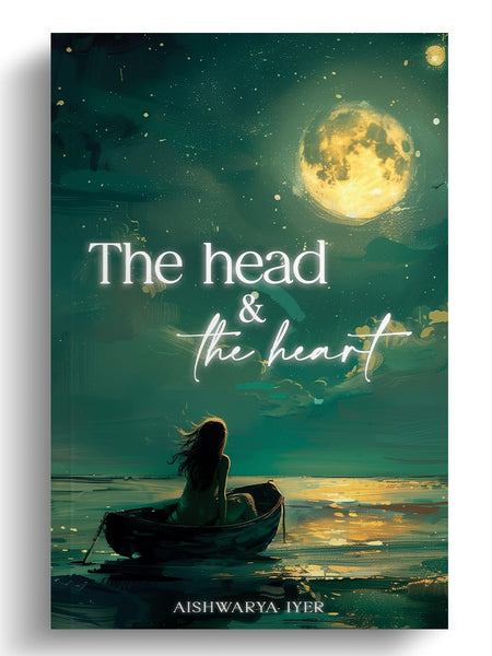The Head And The Heart By Aishwarya Iyer