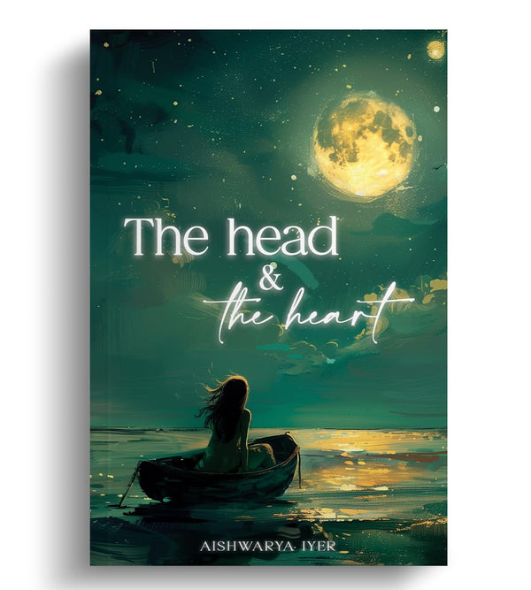 The Head And The Heart By Aishwarya Iyer