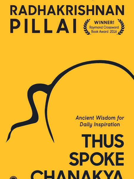 Thus Spoke Chanakya by Radhakrishnan Pillai