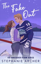 The Fake Out: a fake dating hockey romance (Vancouver Storm Book 2) by Stephanie Archer