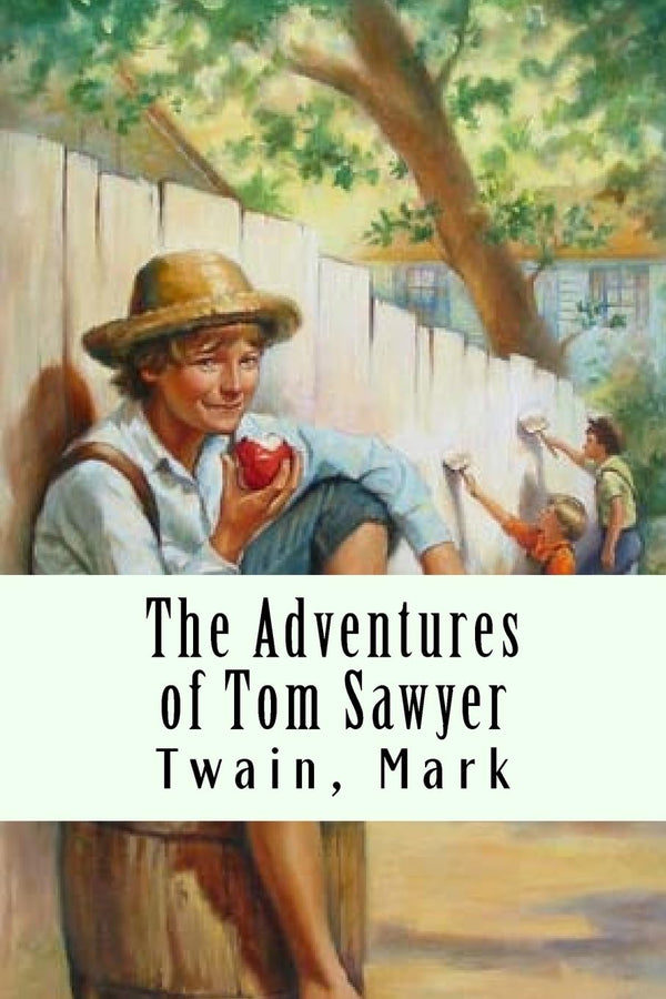 The Adventures of Tom Sawyer by Mark Twain