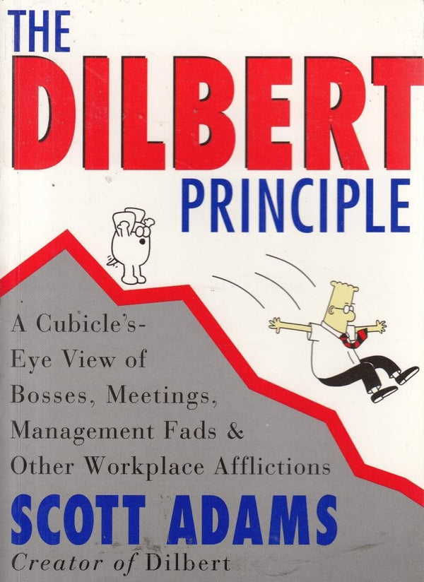 The Dilbert Principle by Scott Adams