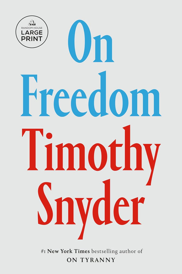 On Freedom by Timothy Snyder