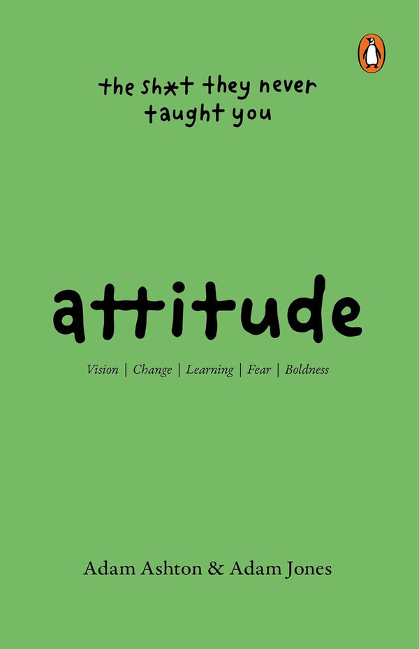 Attitude: The Shit They Neve Taught You by Adam Ashton and Adam Jones (Author)