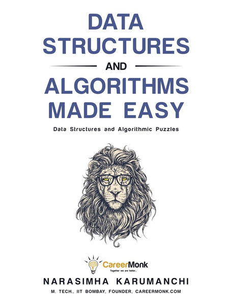 Data Structures and Algorithms Made Easy by Narasimha Karumanchi