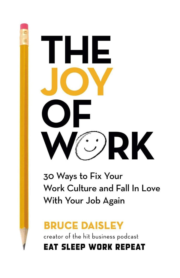 The Joy of Work by Bruce Daisley