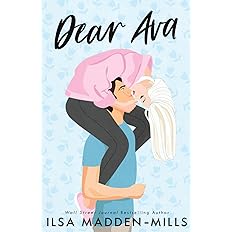 Dear Ava: Enemies-to-Lovers Standalone Romance by Ilsa Madden-Mills