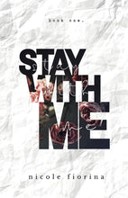 Stay with Me by Nicole Fiorina