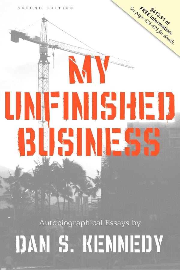 My Unfinished Business Book by Dan Kennedy