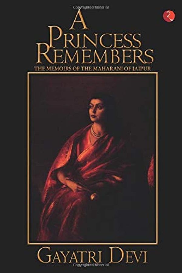 A PRINCESS REMEMBERS (PB) by Maharani Gayatri