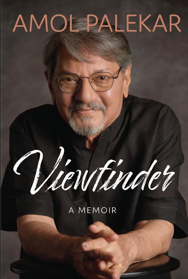 Viewfinder: A Memoir by Amol Palekar