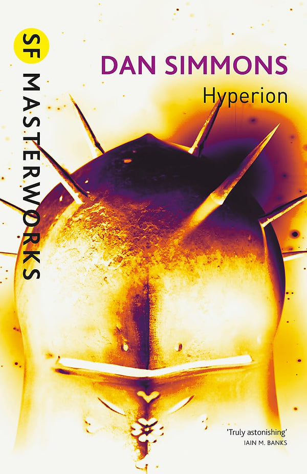 Hyperion (S.F. Masterworks) by Dan Simmons