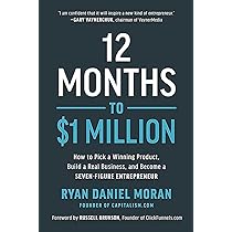 12 Months to $1 Million by Ryan Daniel Moran