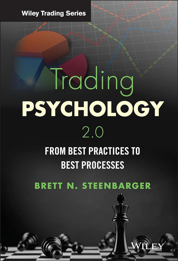 Trading Psychology 2.0: A Deeper Look into the Mindset of Successful Traders by Brett N. Steenbarger (Author)