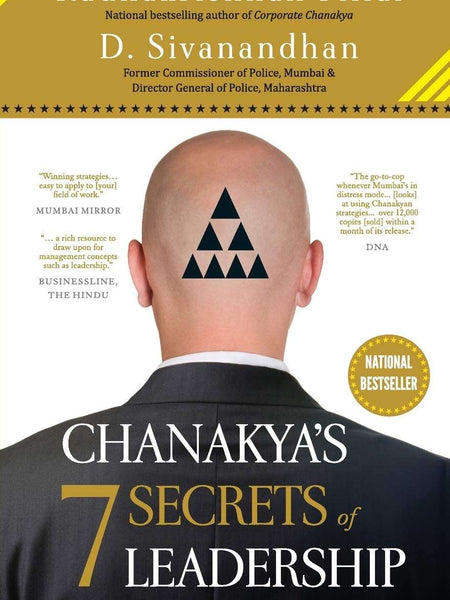 Chanakya’s 7 Secrets of Leadership by D. Sivanandhan Radhakrishnan Pillai