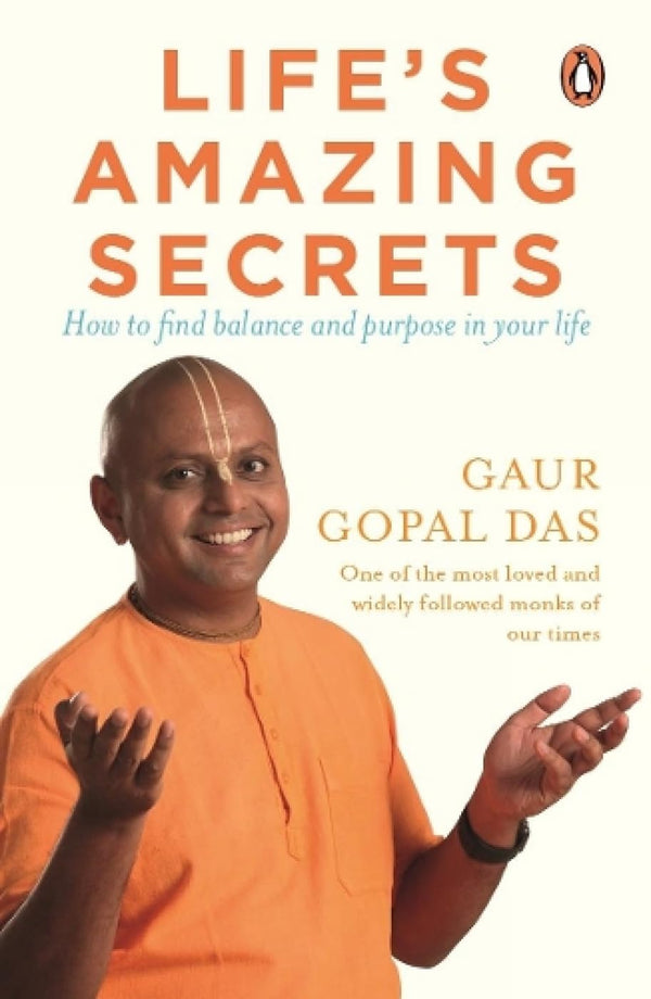 Life's Amazing Secrets: How to Find Bala by Gaur Gopal Das