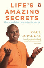 Life's Amazing Secrets: How to Find Bala by Gaur Gopal Das