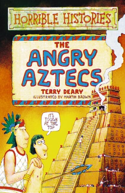 The Angry Aztecs by Terry Deary