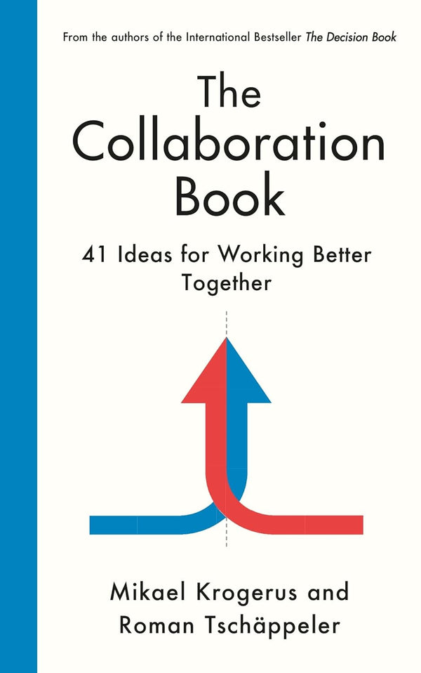 The Collaboration Book: 41 Ideas for Working Better Together by Mikael Roman Krogerus Tschäppeler