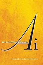 The Collected Poems of Ai by Ai Ai and Yusef Komunyakaa