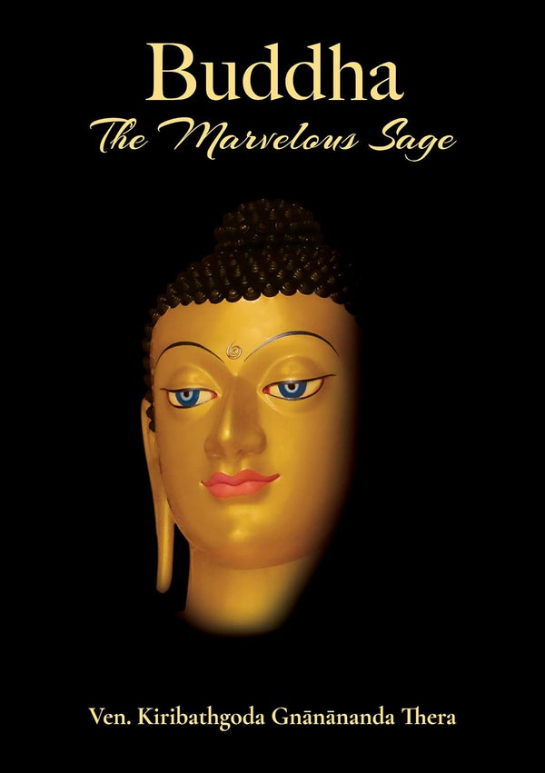 Buddha: The Marvelous Sage  by Kiribathgoda Gnanananda Thera (Author)