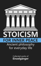 Stoicism for Inner Peace by Einzelgänger and Fleur Vaz